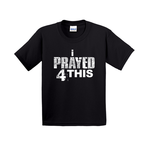 i Prayed 4 This Youth T-Shirts (Various Colors)