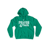 i Prayed 4 This Hoodie (Various Colors)