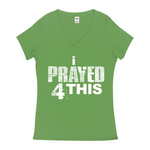 i Prayed 4 This V-Neck Women's T-Shirts (Various Colors)