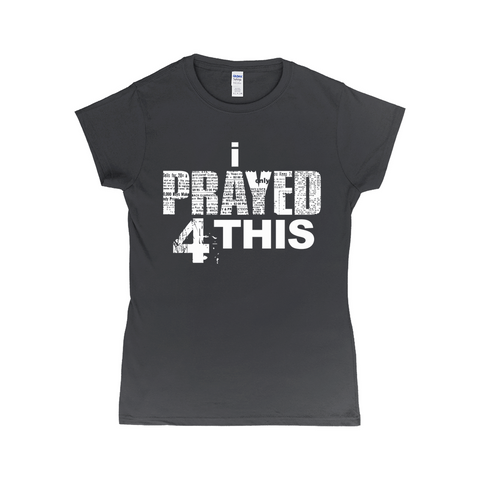 i Prayed 4 This Women's T-Shirts (Various Colors)