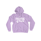 i Prayed 4 This Hoodie (Various Colors)