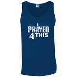 i Prayed 4 This Tank Tops (Various Colors)
