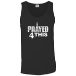 i Prayed 4 This Tank Tops (Various Colors)