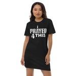 i Prayed 4 This  T-shirt Dress (Various Colors)