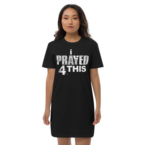 i Prayed 4 This  T-shirt Dress (Various Colors)