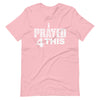 i Prayed 4 This Classic  T-Shirt (Various Colors)